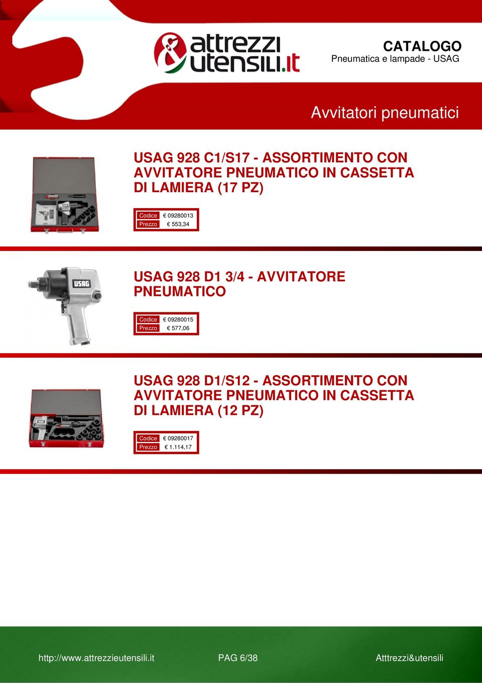 09280015 Prezzo 577,06 USAG 928 D1/S12 - ASSORTIMENTO CON AVVITATORE PNEUMATICO IN CASSETTA DI