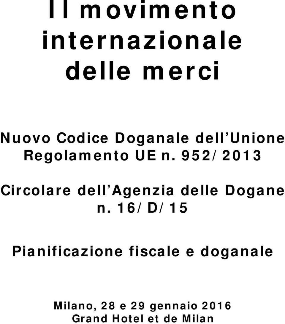 952/2013 Circolare dell Agenzia delle Dogane n.