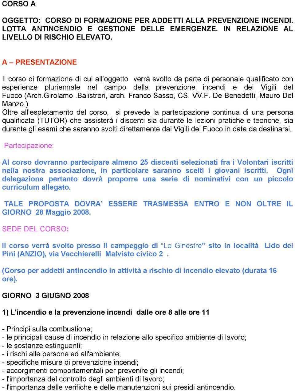 Girolamo.Balistreri, arch. Franco Sasso, CS. VV.F. De Benedetti, Mauro Del Manzo.