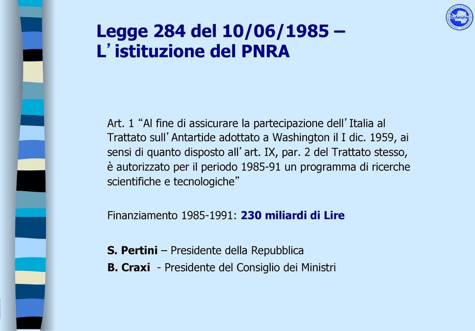 1959, ai sensi di quanto disposto all art. IX, par.