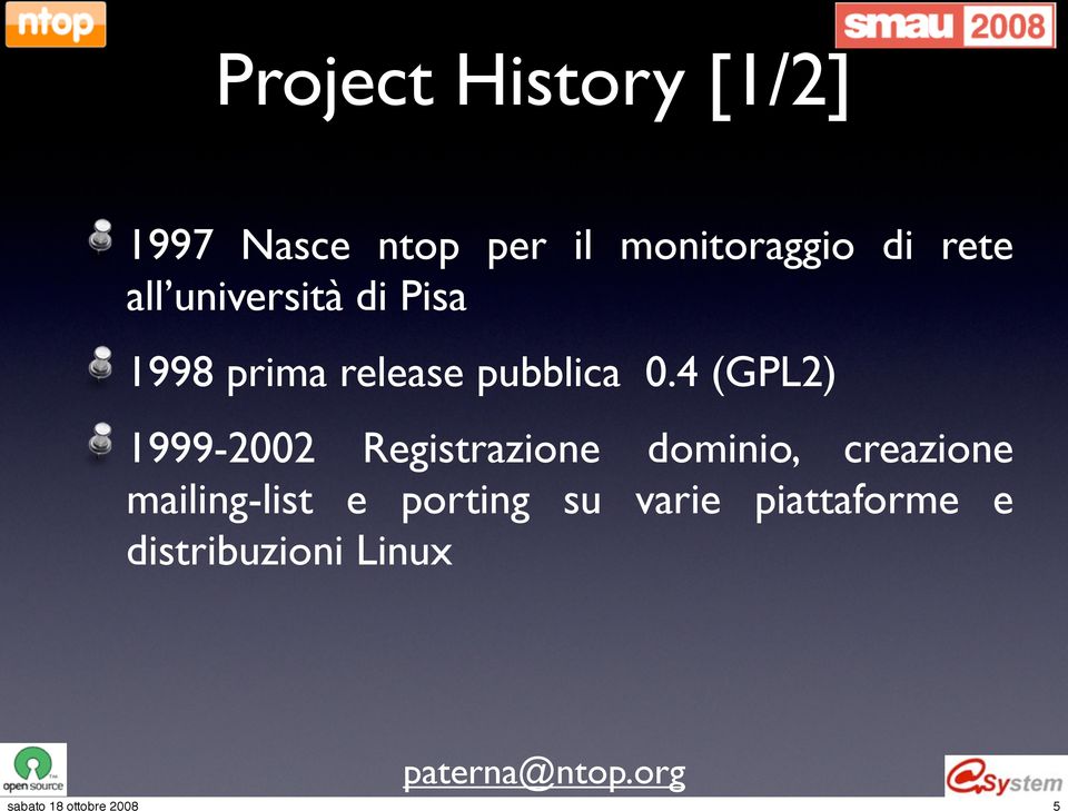 0.4 (GPL2) 1999-2002 Registrazione dominio, creazione