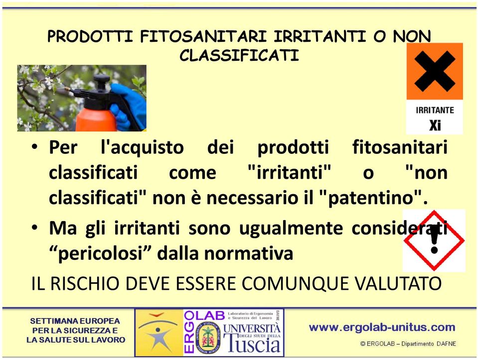 classificati" non è necessario il "patentino".