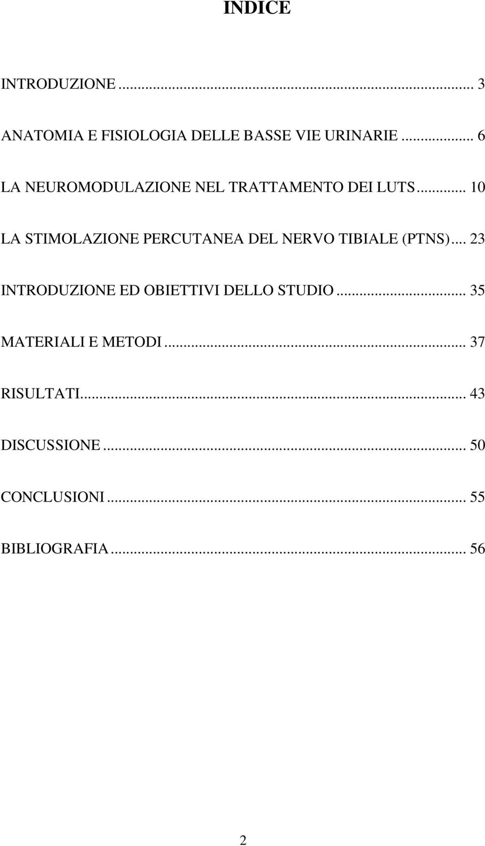 .. 10 LA STIMOLAZIONE PERCUTANEA DEL NERVO TIBIALE (PTNS).