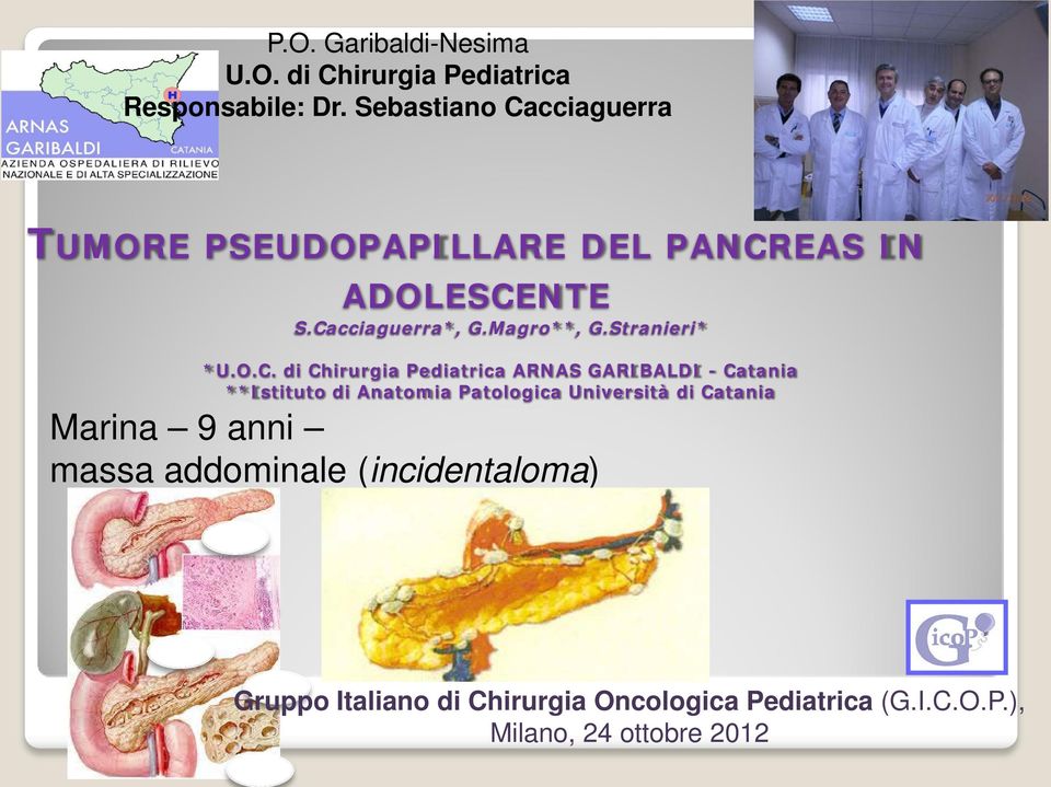di Chirurgia Pediatrica ARNAS GARIBALDI - Catania **Istituto di Anatomia Patologica