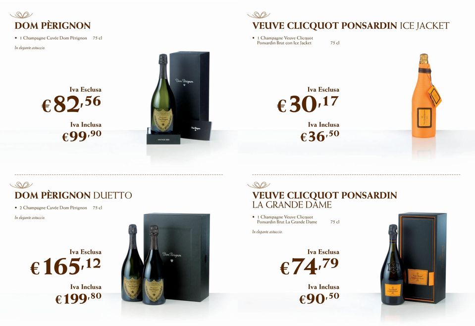 99,90 30,17 36,50 DOM PÈRIGNON DUETTO 2 Champagne Cuvée Dom Pèrignon In elegante astuccio.