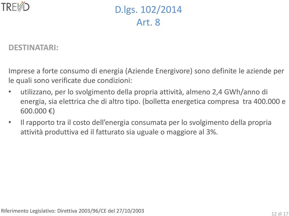 (bolletta energetica compresa tra 400.000 e 600.