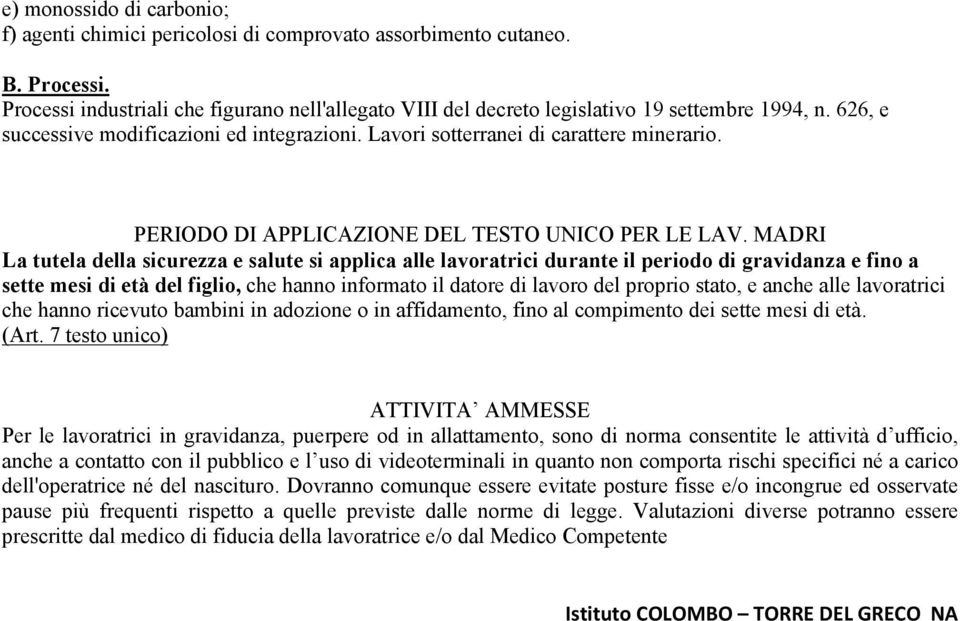 PERIODO DI APPLICAZIONE DEL TESTO UNICO PER LE LAV.