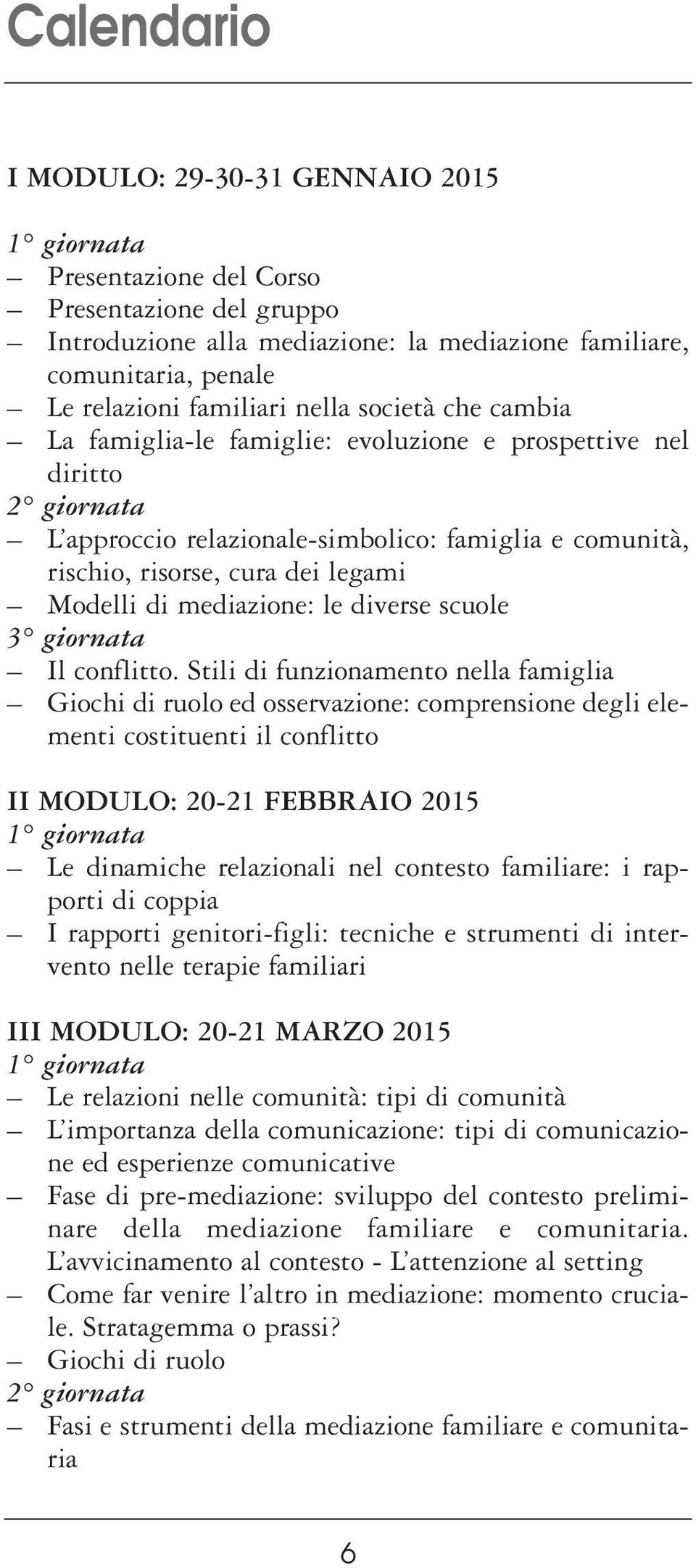 diverse scuole 3 giornata Il conflitto.