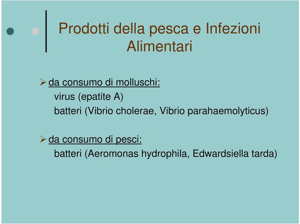 (Vibrio cholerae, Vibrio parahaemolyticus) da