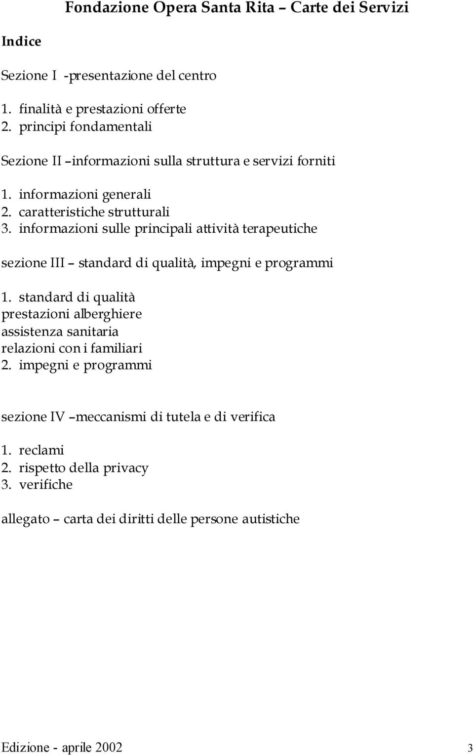 informazioni sulle principali attività terapeutiche sezione III standard di qualità, impegni e programmi 1.