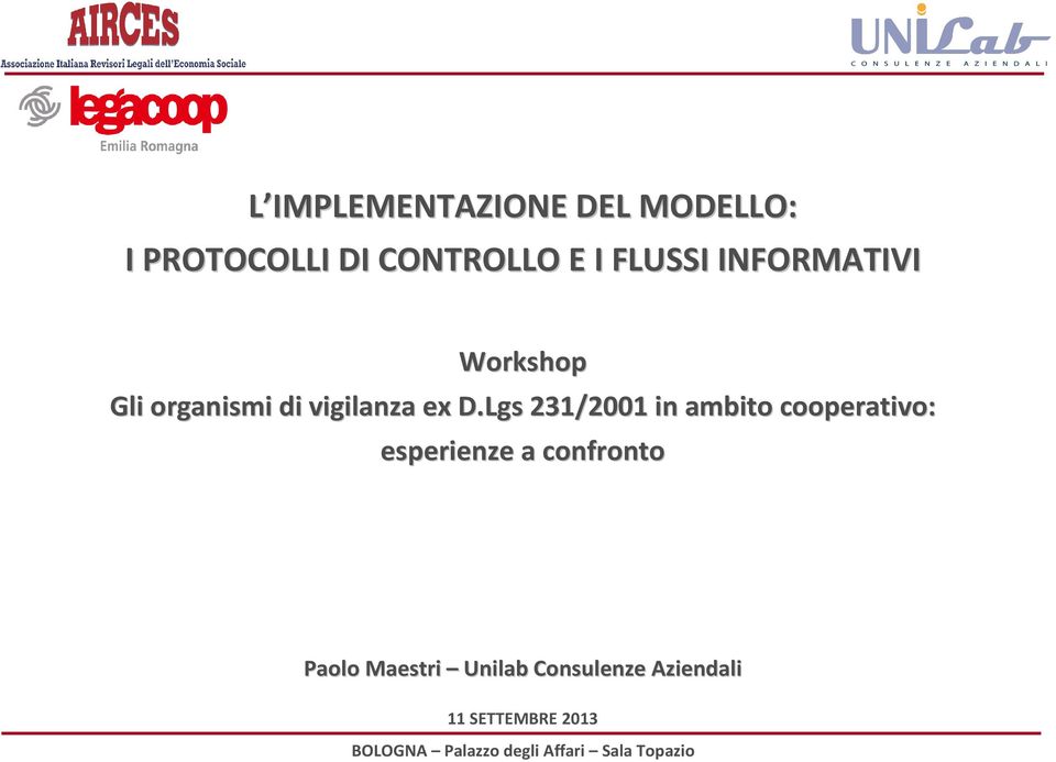 Lgs 231/2001 in ambito cooperativo: esperienze a confronto Paolo