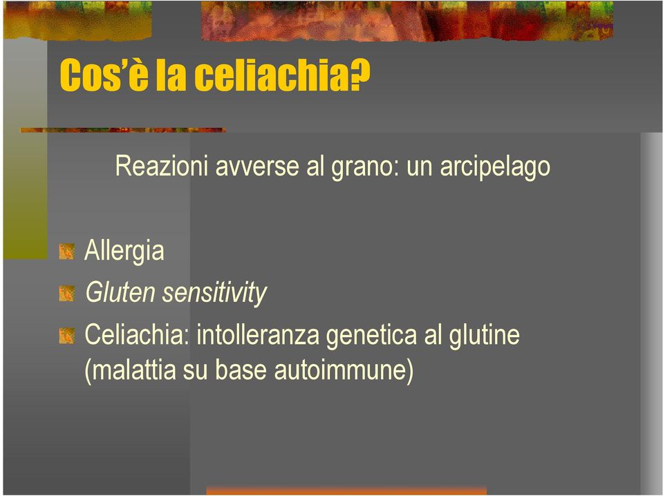 Allergia Gluten sensitivity Celiachia: