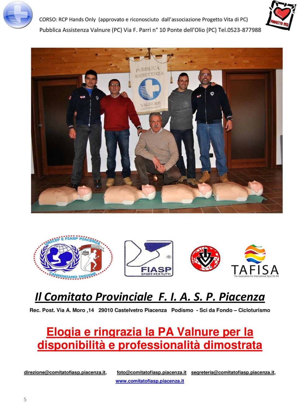 la PA Valnure per la disponibilità e professionalità dimostrata direzione@comitatofiasp.