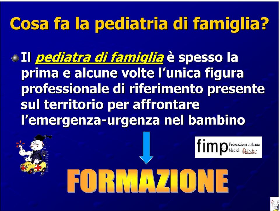 volte l unica l figura professionale di riferimento