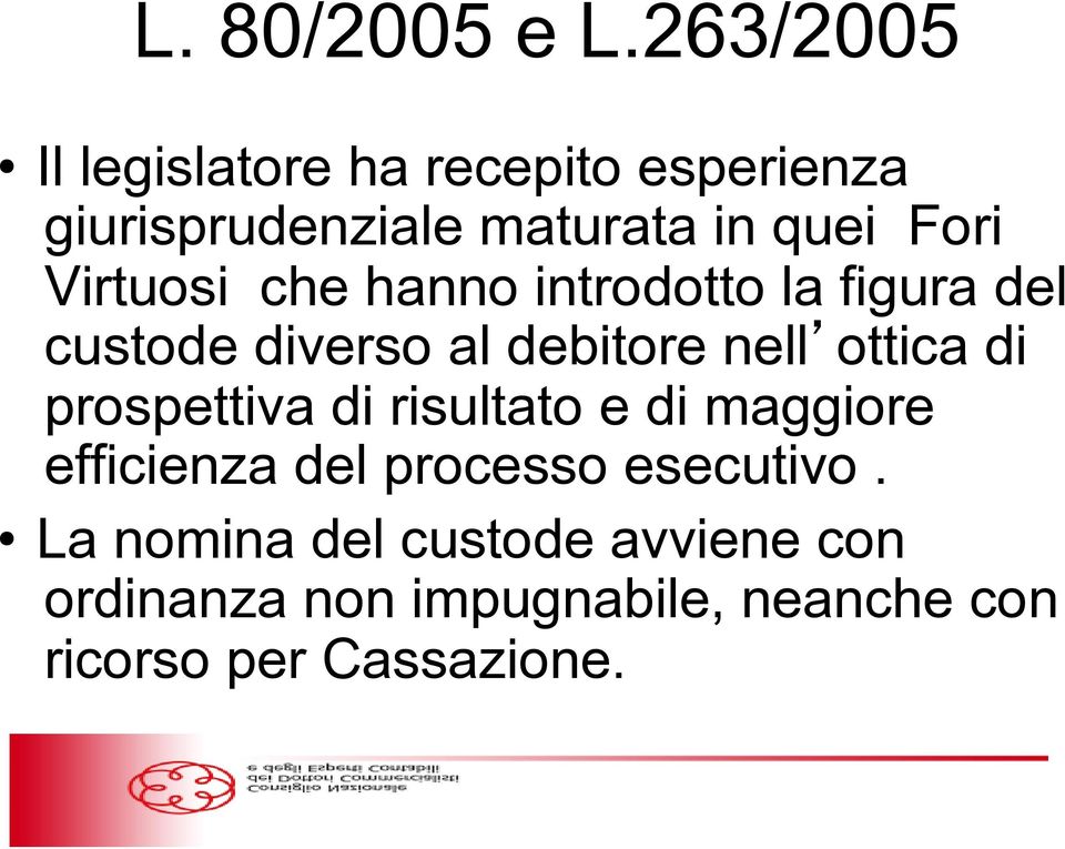 Virtuosi che hanno introdotto la figura del custode diverso al debitore nell ottica di