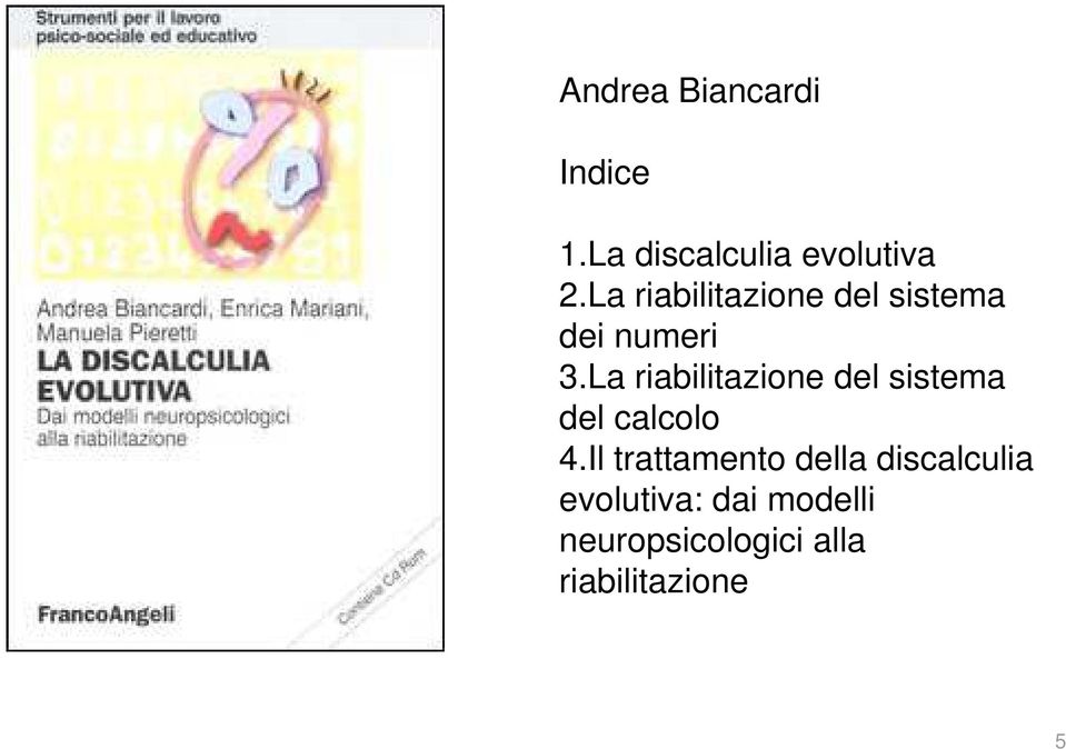 La riabilitazione del sistema del calcolo 4.