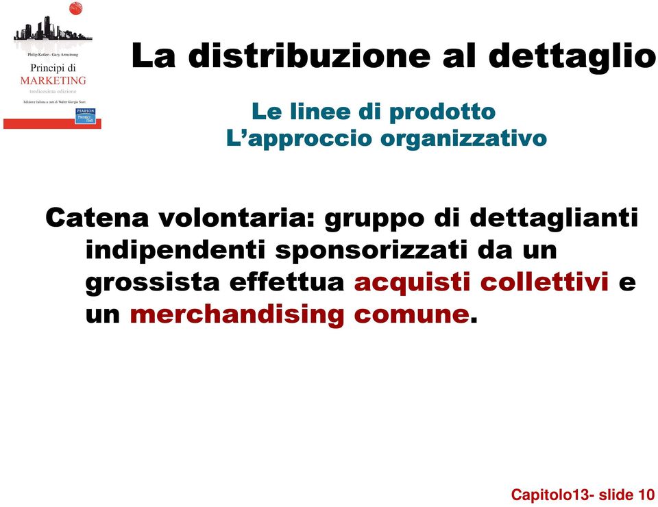 indipendenti sponsorizzati da un grossista effettua