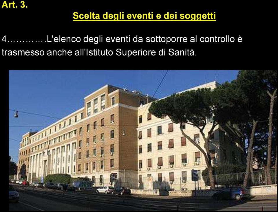 L'elenco degli eventi da sottoporre