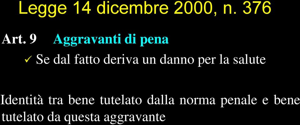 danno per la salute Identità tra bene