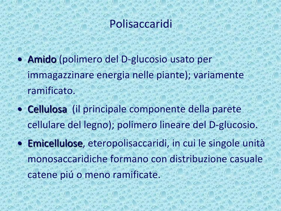 Cellulosa (il principale componente della parete cellulare del legno); polimero lineare