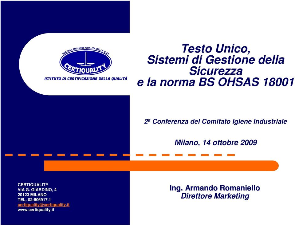 CERTIQUALITY VIA G. GIARDINO, 4 20123 MILANO TEL. 02-806917.