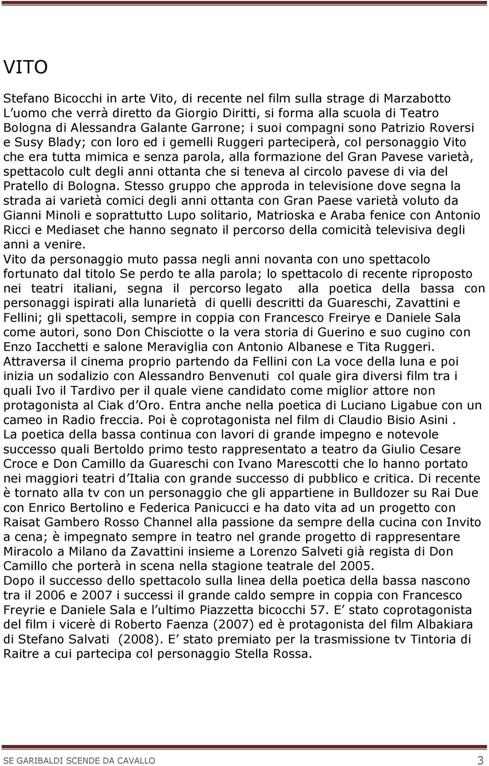 spettacolo cult degli anni ottanta che si teneva al circolo pavese di via del Pratello di Bologna.