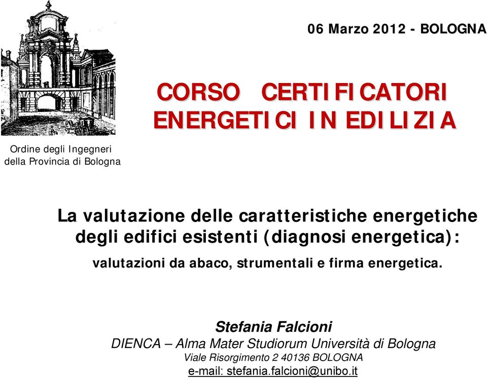 (diagnosi energetica): valutazioni da abaco, strumentali e firma energetica.