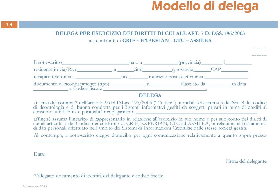 città (provincia) CAP recapito telefonico fax indirizzo posta elettronica documento di riconoscimento (tipo) n.