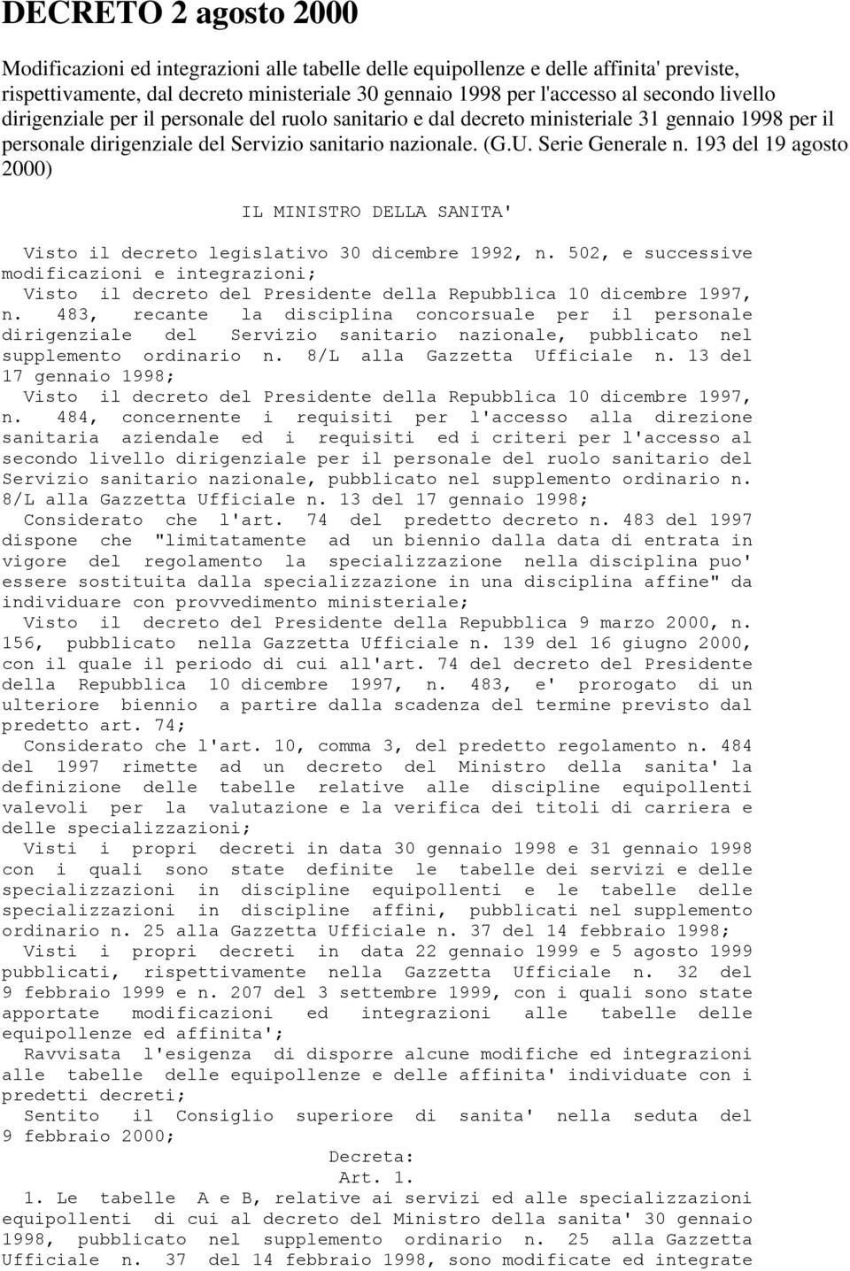 193 del 19 agosto 2000) IL MINISTRO DELLA SANITA' Visto il decreto legislativo 30 dicembre 1992, n.