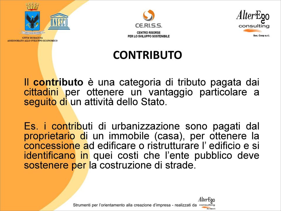 i contributi di urbanizzazione sono pagati dal proprietario di un immobile (casa), per ottenere la