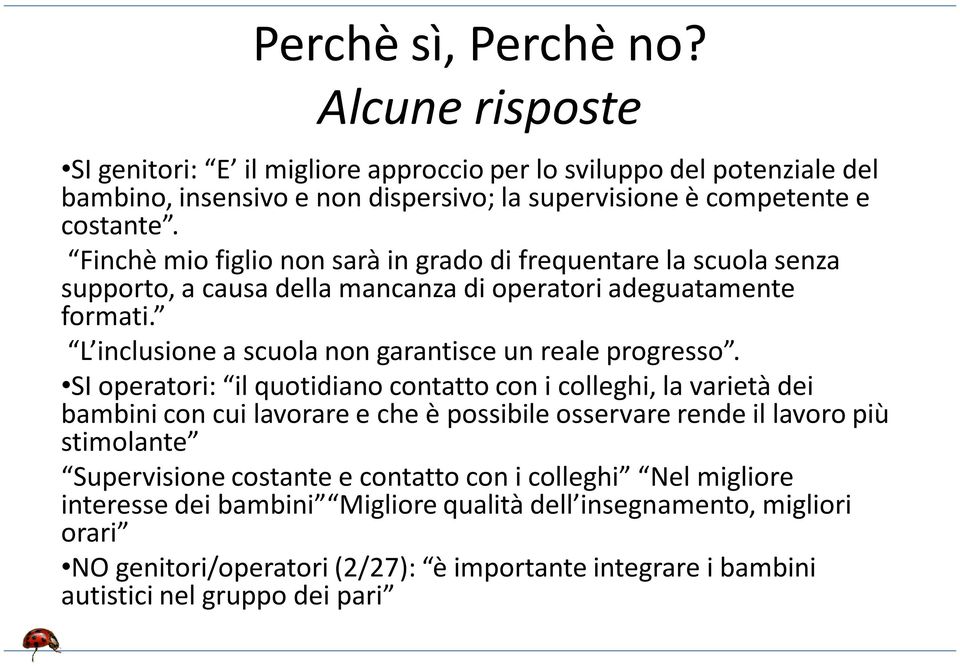 L inclusione a scuola non garantisce un reale progresso.