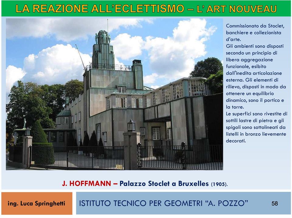 Gli elementi di rilievo, disposti in modo da ottenere un equilibrio dinamico, sono il portico e la torre.