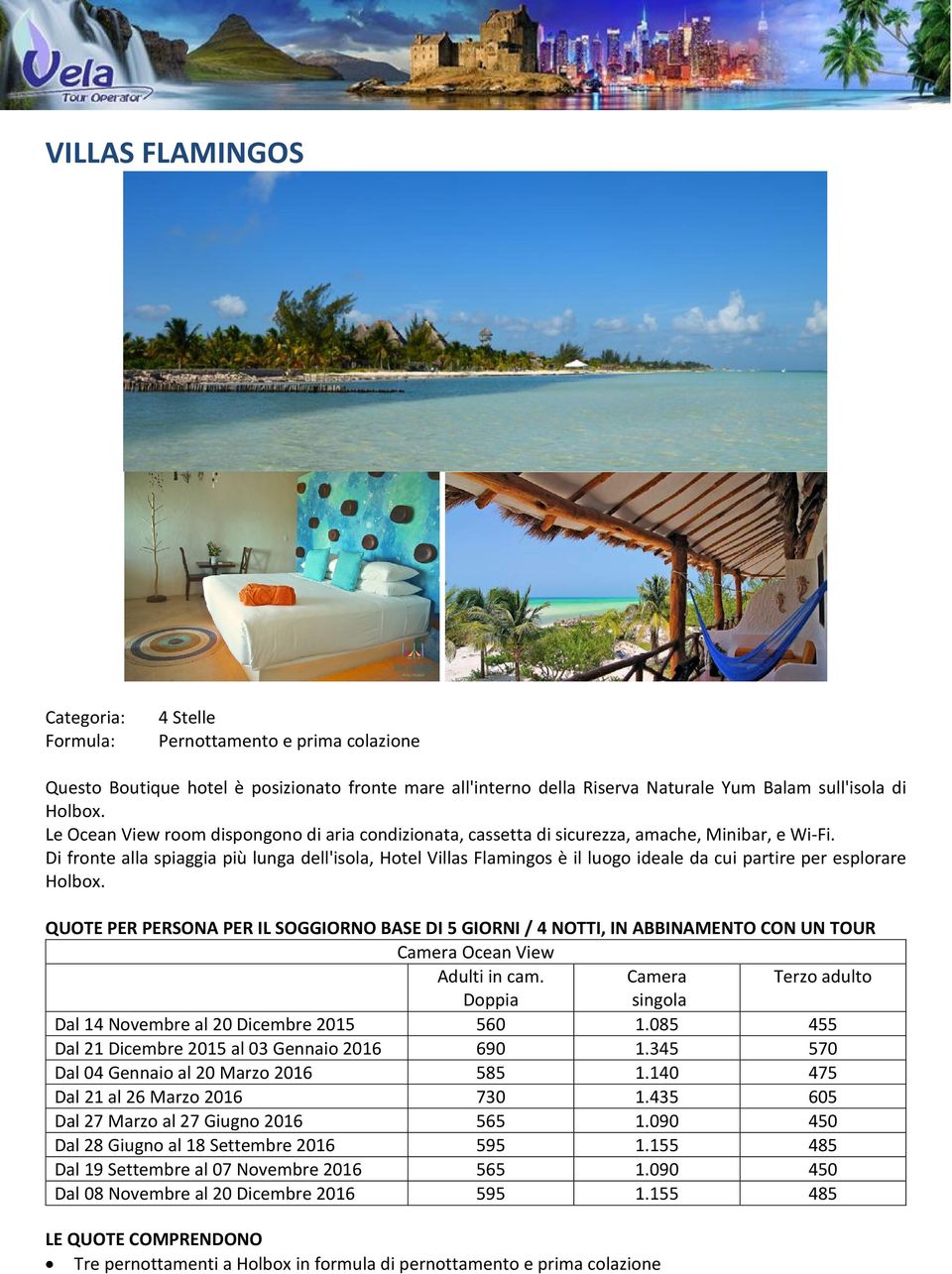 Di fronte alla spiaggia più lunga dell'isola, Hotel Villas Flamingos è il luogo ideale da cui partire per esplorare Holbox. Camera Ocean View Adulti in cam.