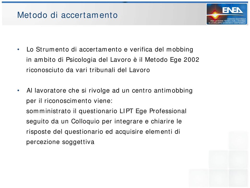 centro antimobbing per il riconoscimento viene: somministrato il questionario LIPT Ege Professional seguito