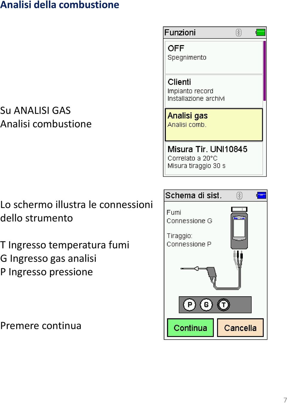 dello strumento T Ingresso temperatura fumi G