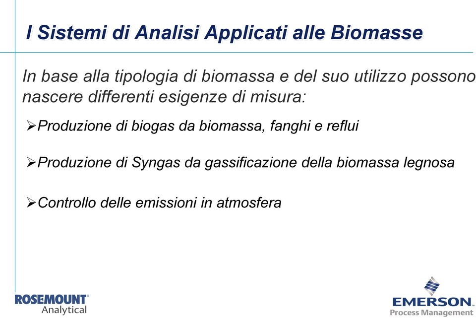 misura: Produzione di biogas da biomassa, fanghi e reflui Produzione di