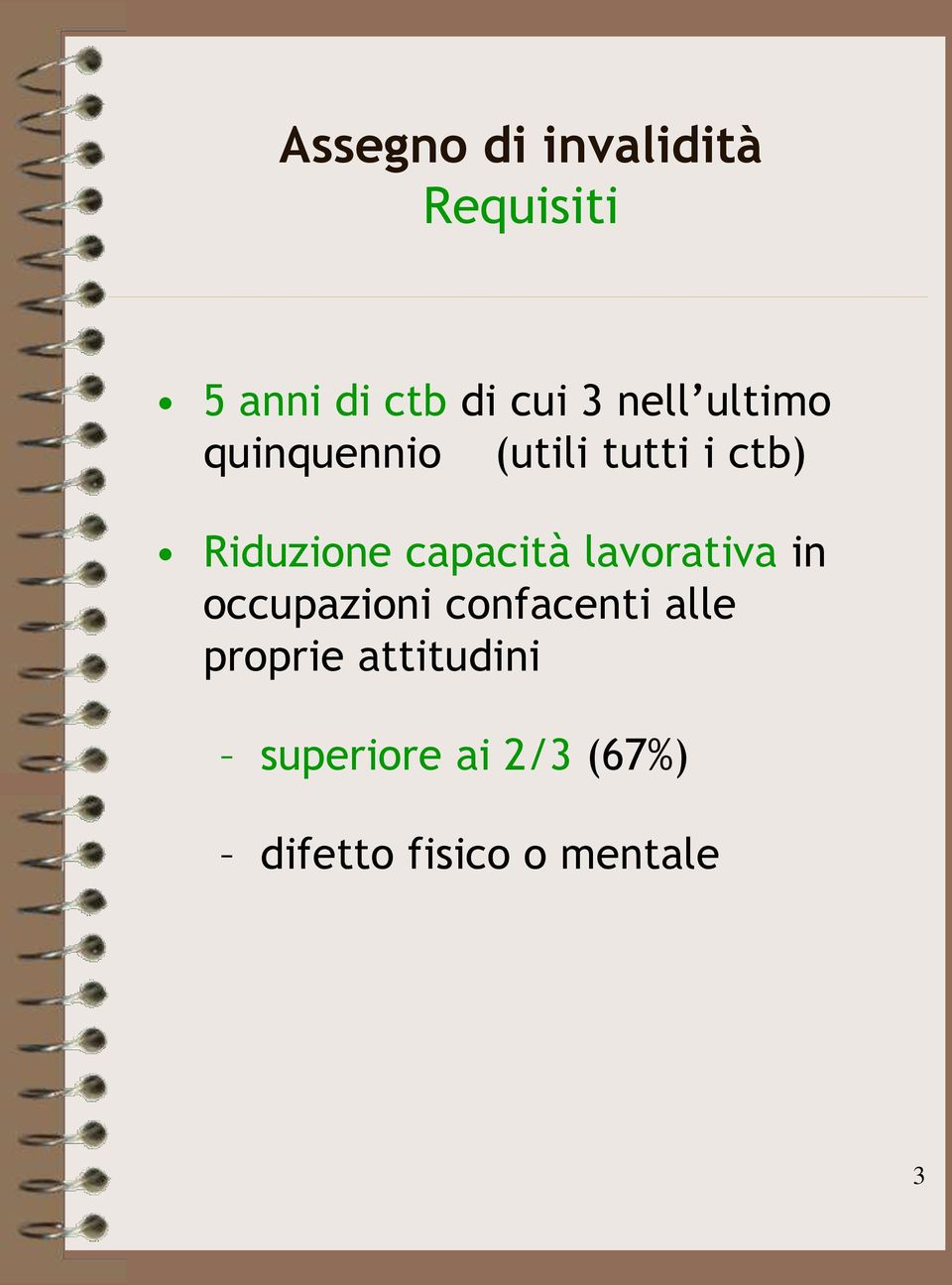 capacità lavorativa in occupazioni confacenti alle