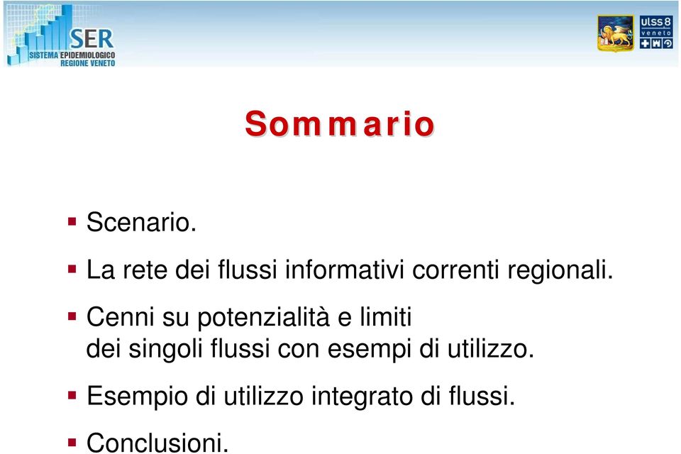 Cenni su potenzialità e limiti dei singoli flussi