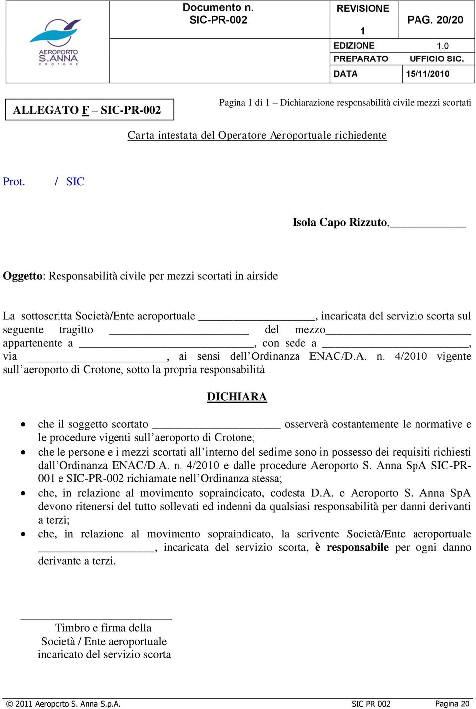 appartenente a, con sede a, via, ai sensi dell Ordinanza ENAC/D.A. n.