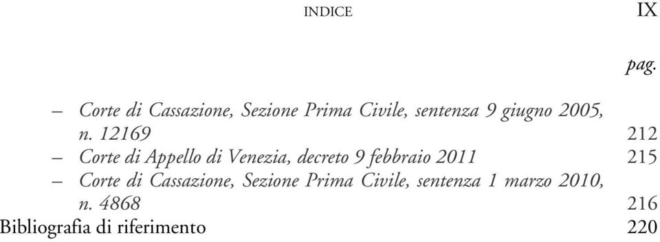 12169 212 Corte di Appello di Venezia, decreto 9 febbraio 2011