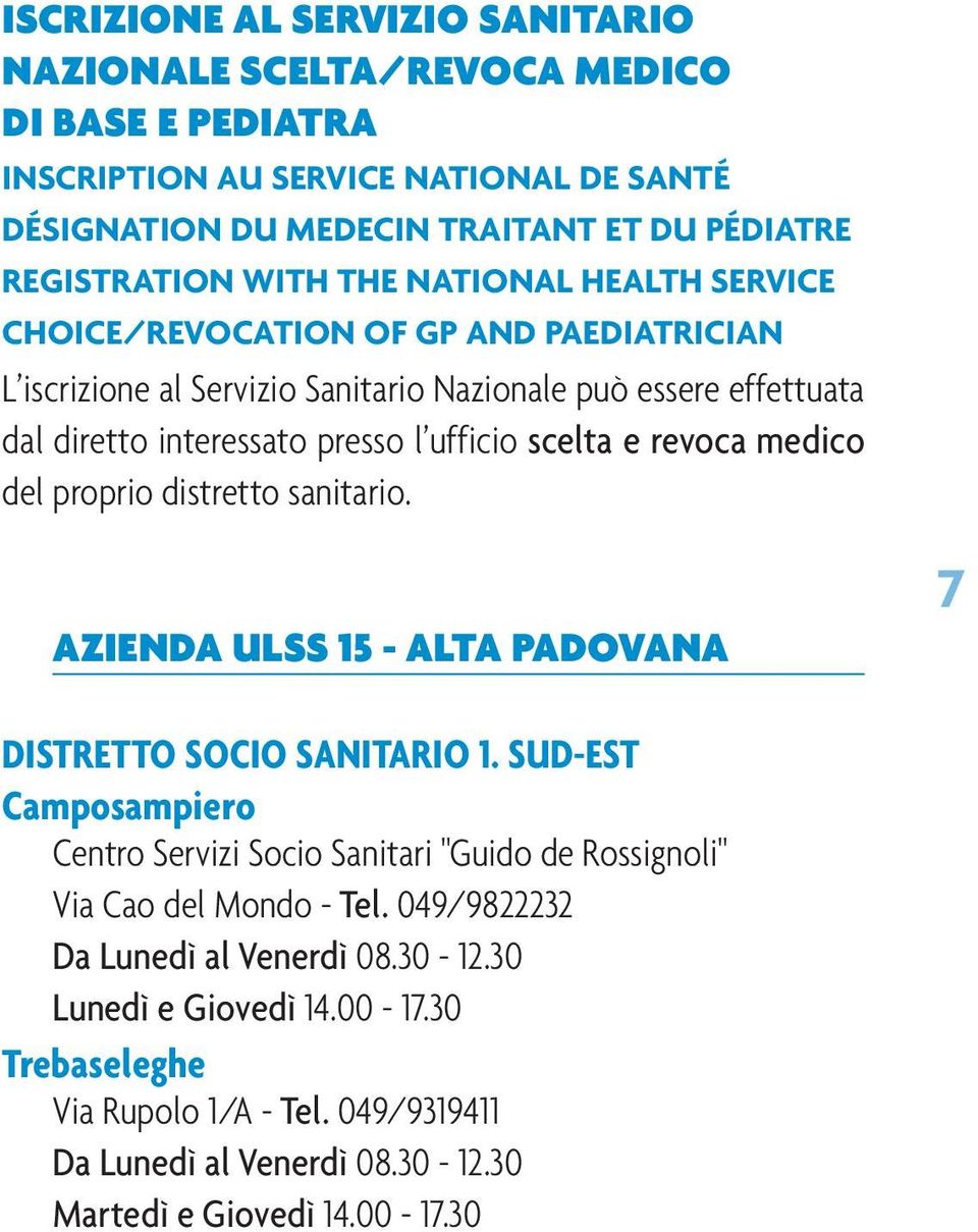 revoca medico del proprio distretto sanitario. AZIENDA ULSS 15 - ALTA PADOVANA 7 DISTRETTO SOCIO SANITARIO 1.