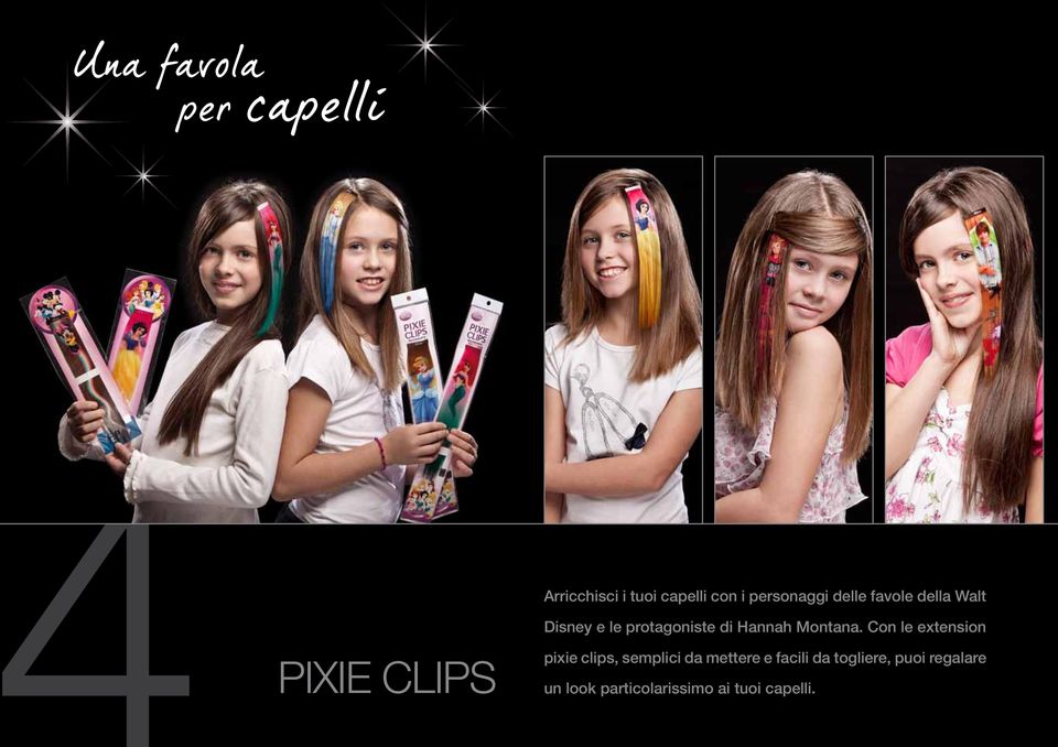 Con le extension PIXIE CLIPS pixie clips, semplici da mettere
