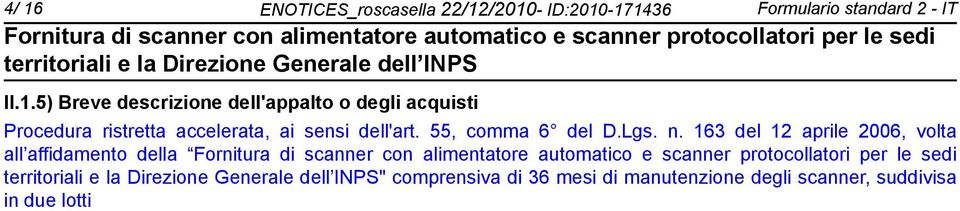 accelerata, ai sensi dell'art. 55, comma 6 del D.Lgs. n.