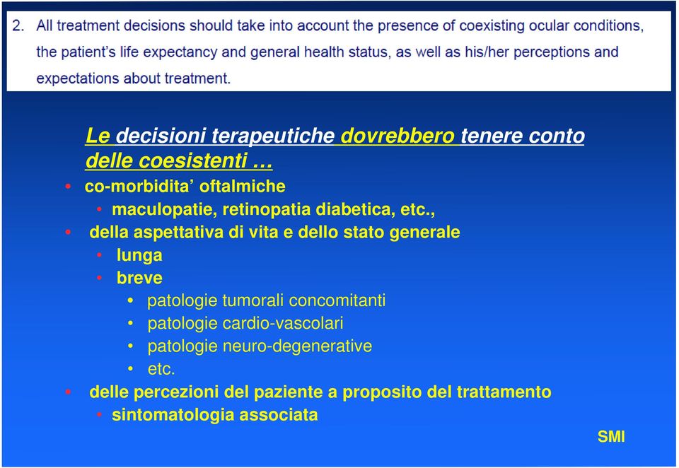 , della aspettativa di vita e dello stato generale lunga breve patologie tumorali