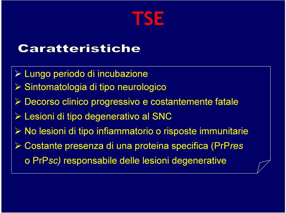 No lesioni di tipo infiammatorio o risposte immunitarie Costante presenza di