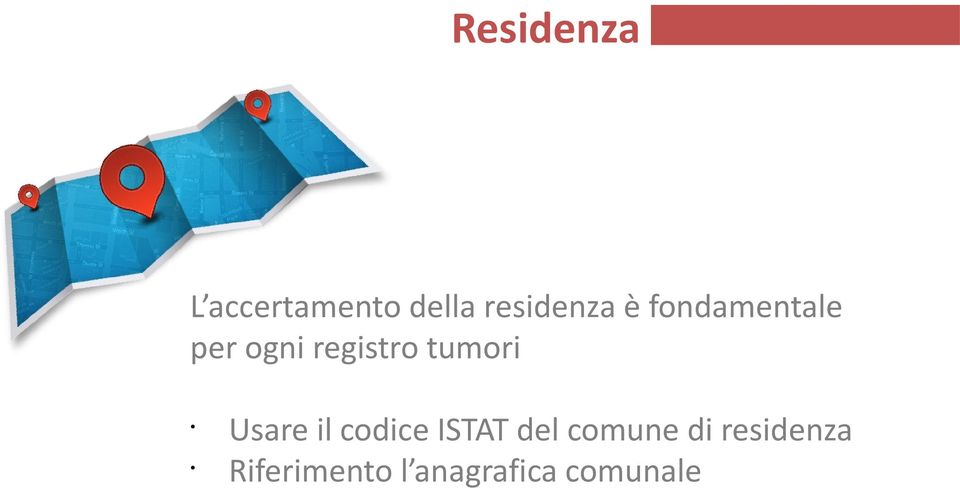 registro tumori Usare il codice ISTAT