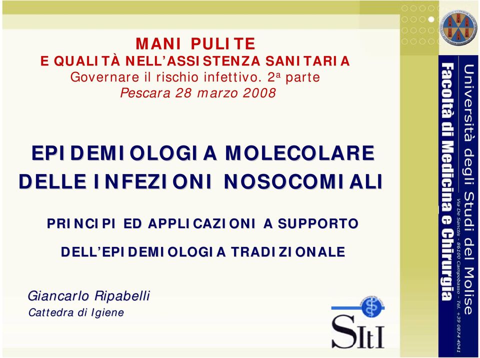 2 a parte Pescara 28 marzo 2008 EPIDEMIOLOGIA MOLECOLARE DELLE