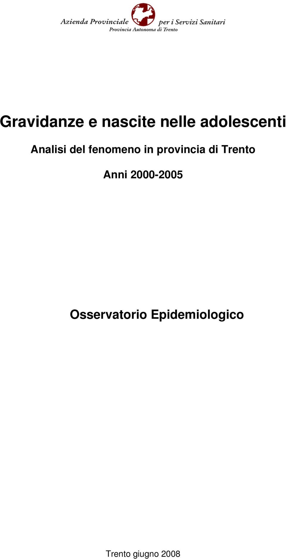 provincia di Trento Anni 2000-2005