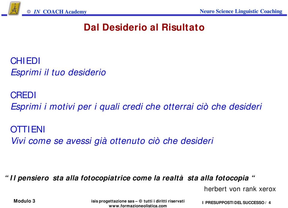 desideri Il pensiero sta alla fotocopiatrice come la realtà sta alla fotocopia herbert von