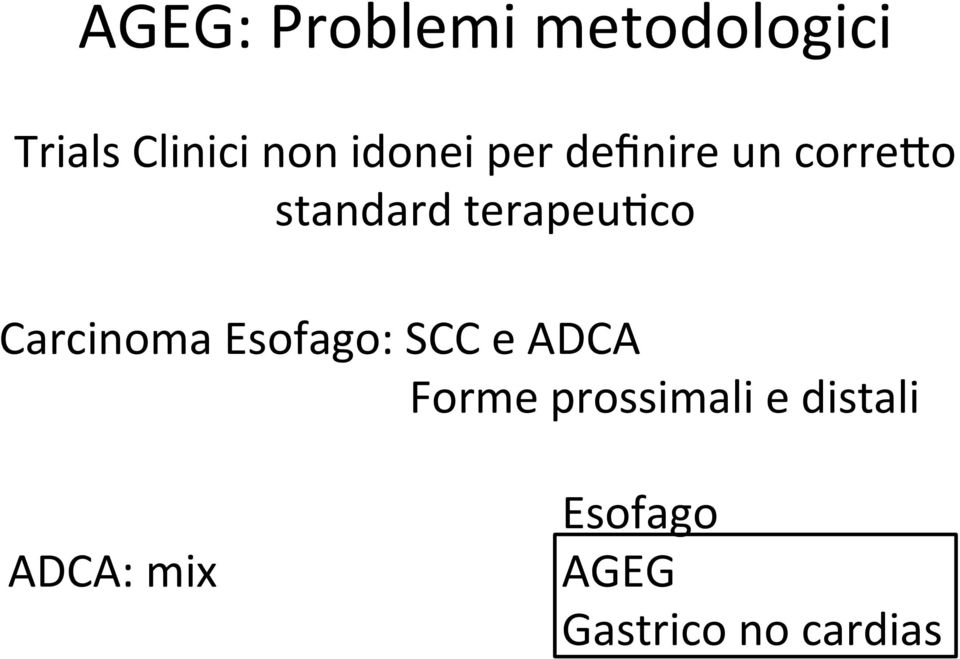 terapeujco Carcinoma Esofago: SCC e ADCA Forme